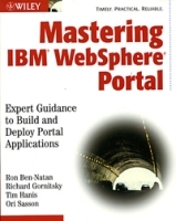 Mastering IBM WebSphere Portal: Expert Guidance to Build and Deploy Portal Applications артикул 5921a.